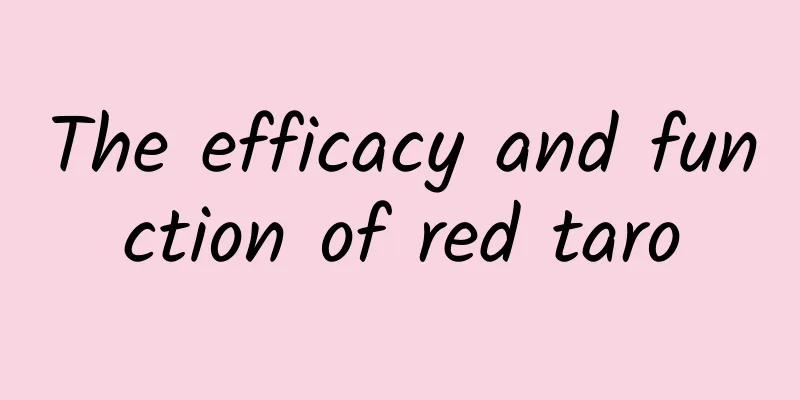 The efficacy and function of red taro