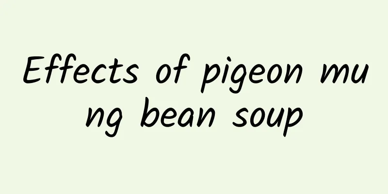 Effects of pigeon mung bean soup