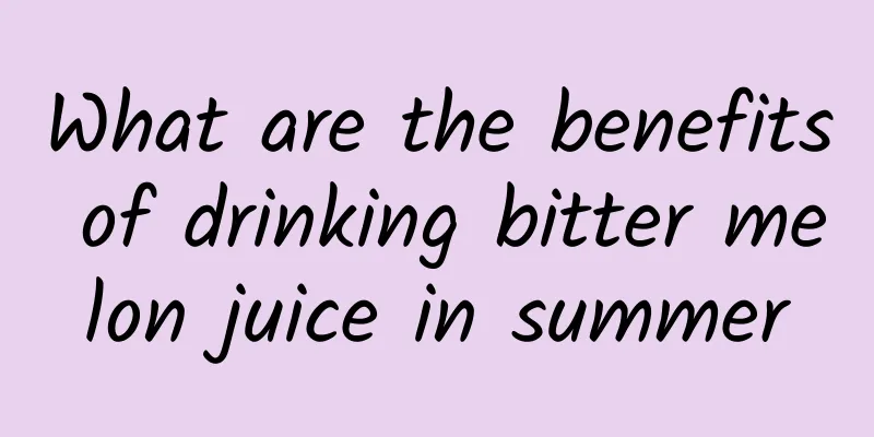 What are the benefits of drinking bitter melon juice in summer