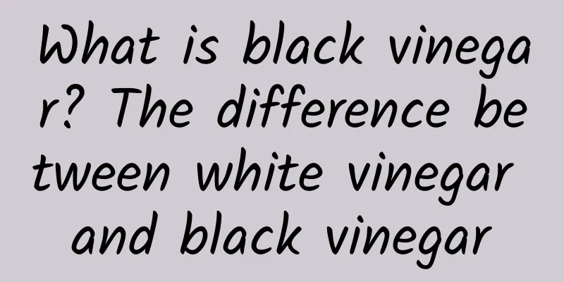 What is black vinegar? The difference between white vinegar and black vinegar