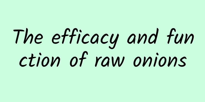 The efficacy and function of raw onions