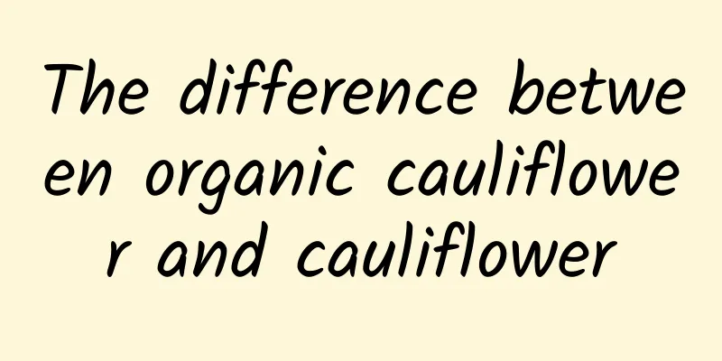 The difference between organic cauliflower and cauliflower