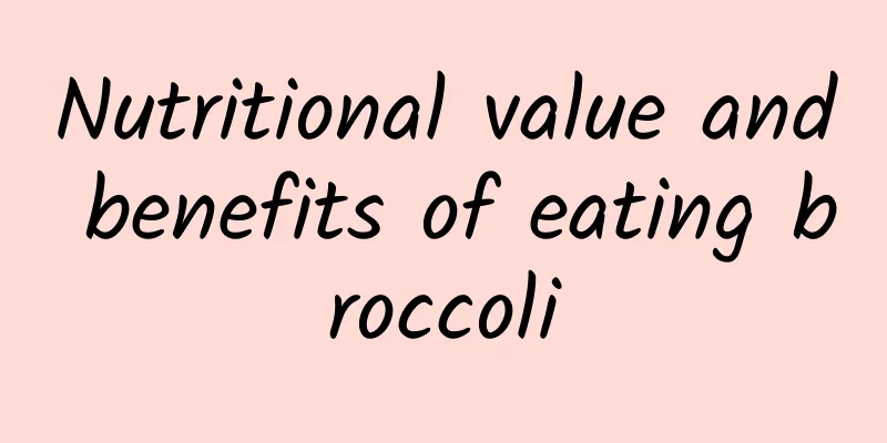 Nutritional value and benefits of eating broccoli