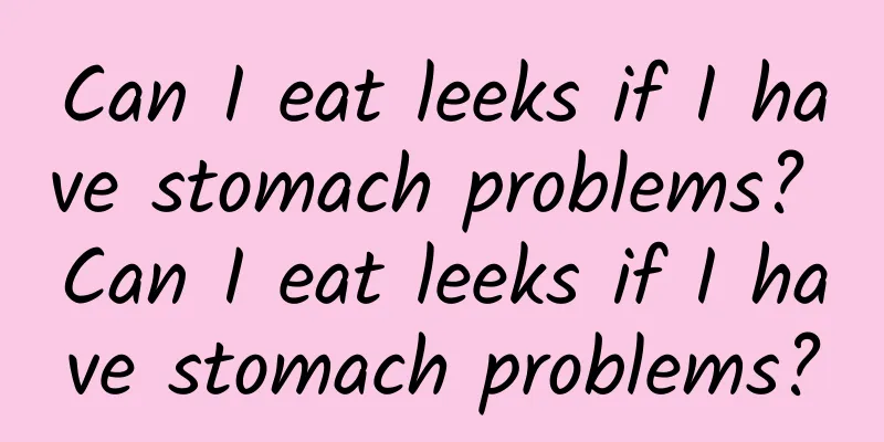 Can I eat leeks if I have stomach problems? Can I eat leeks if I have stomach problems?