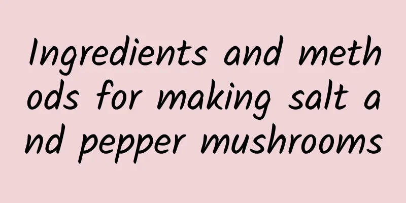 Ingredients and methods for making salt and pepper mushrooms