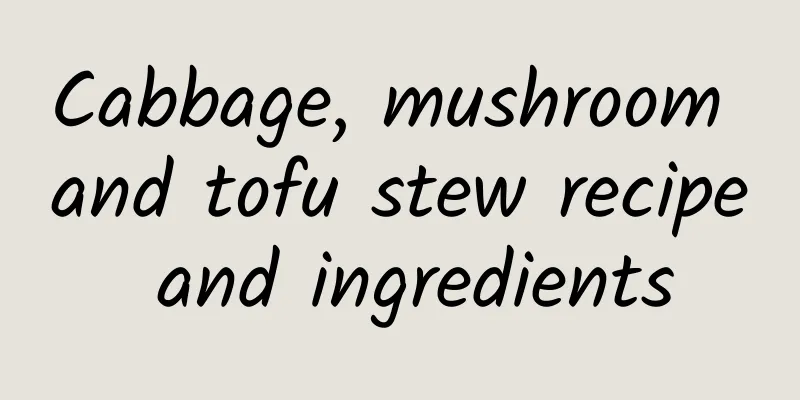 Cabbage, mushroom and tofu stew recipe and ingredients