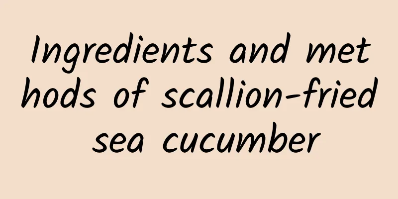 Ingredients and methods of scallion-fried sea cucumber