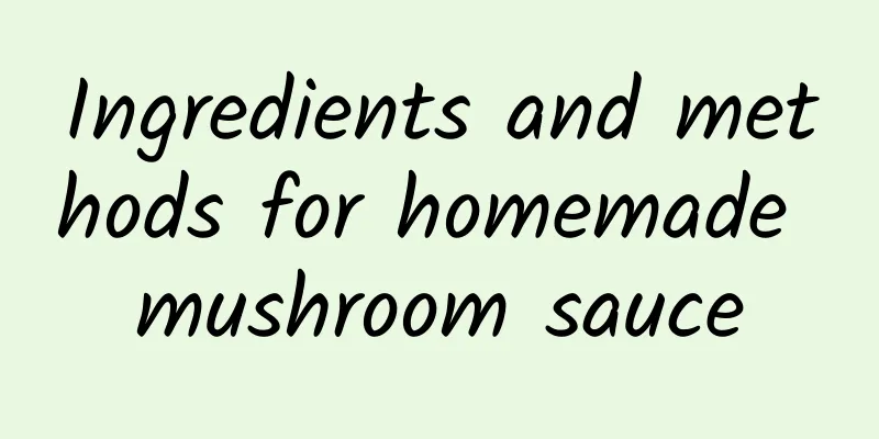 Ingredients and methods for homemade mushroom sauce