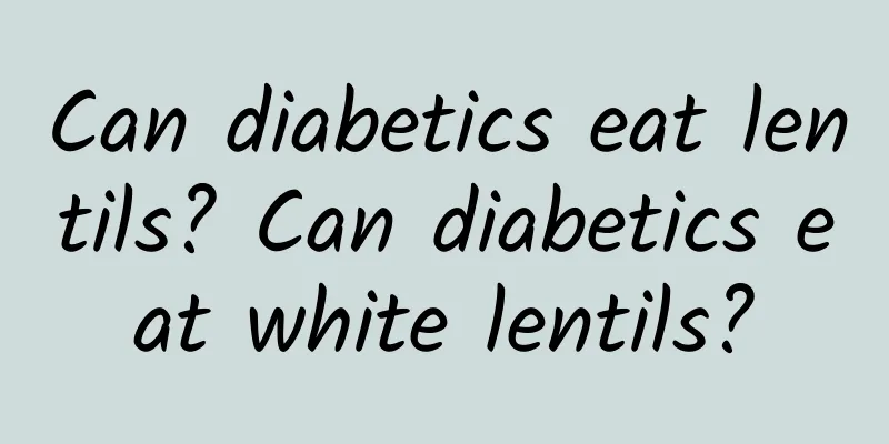 Can diabetics eat lentils? Can diabetics eat white lentils?