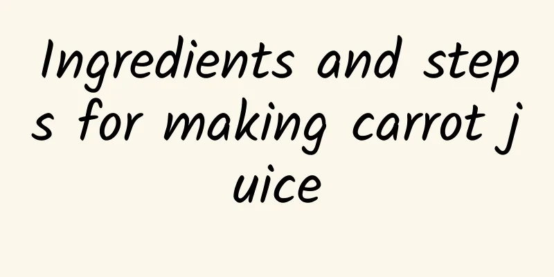 Ingredients and steps for making carrot juice