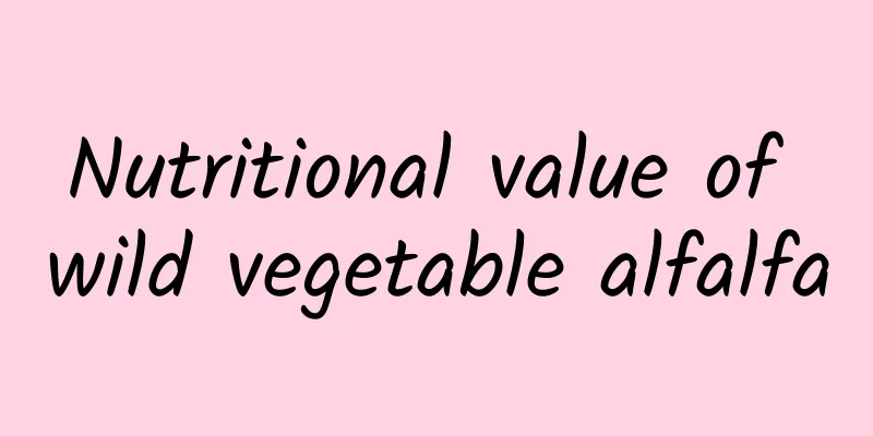 Nutritional value of wild vegetable alfalfa