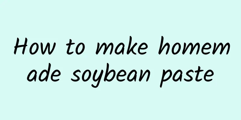 How to make homemade soybean paste