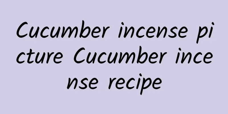 Cucumber incense picture Cucumber incense recipe