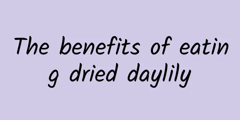 The benefits of eating dried daylily