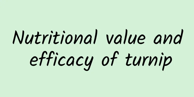 Nutritional value and efficacy of turnip