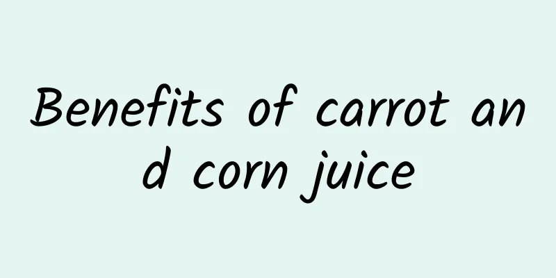 Benefits of carrot and corn juice