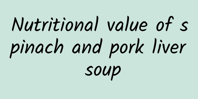 Nutritional value of spinach and pork liver soup