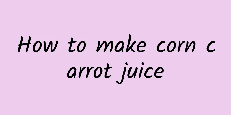 How to make corn carrot juice