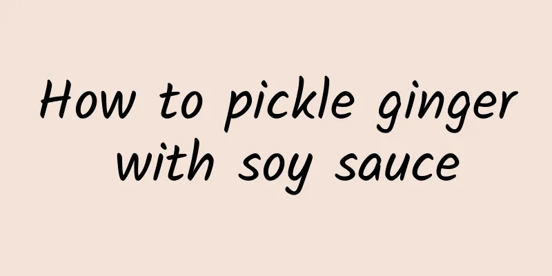 How to pickle ginger with soy sauce