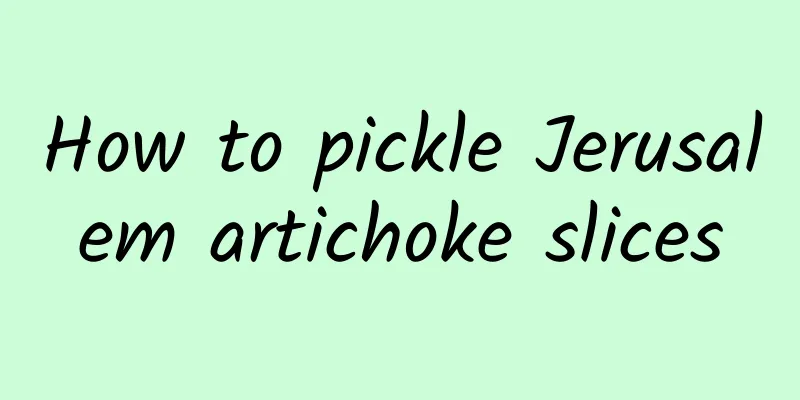 How to pickle Jerusalem artichoke slices