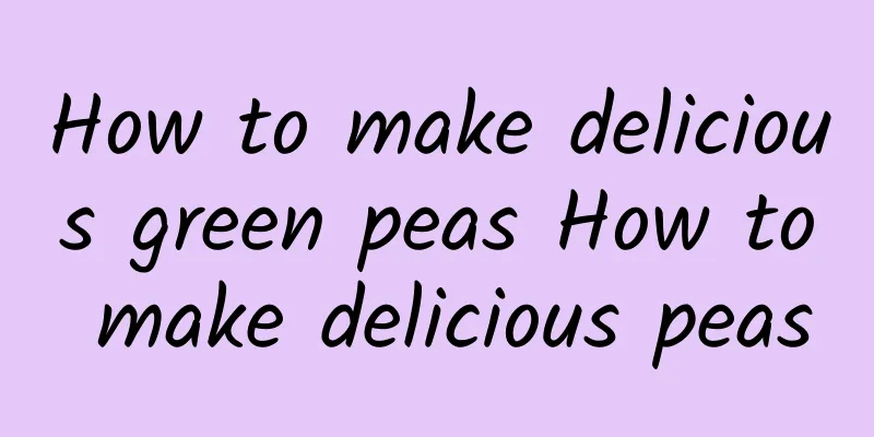 How to make delicious green peas How to make delicious peas