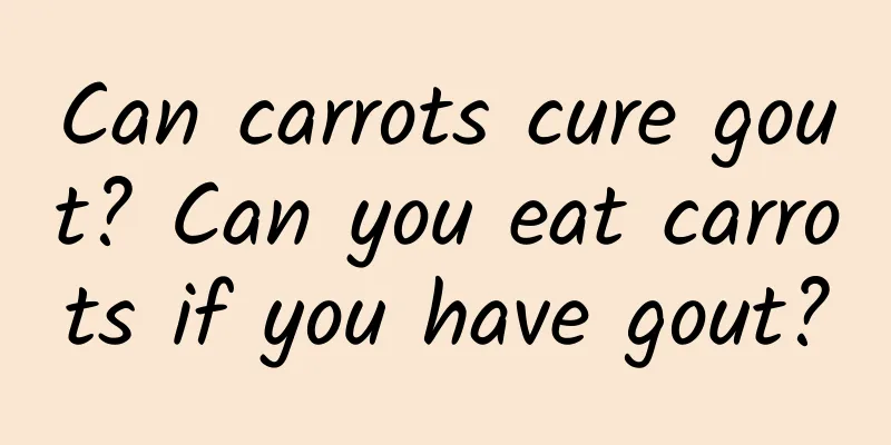 Can carrots cure gout? Can you eat carrots if you have gout?