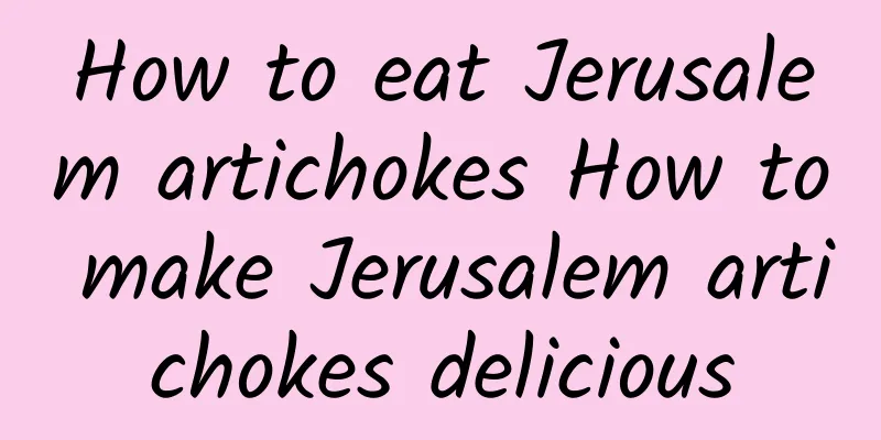 How to eat Jerusalem artichokes How to make Jerusalem artichokes delicious