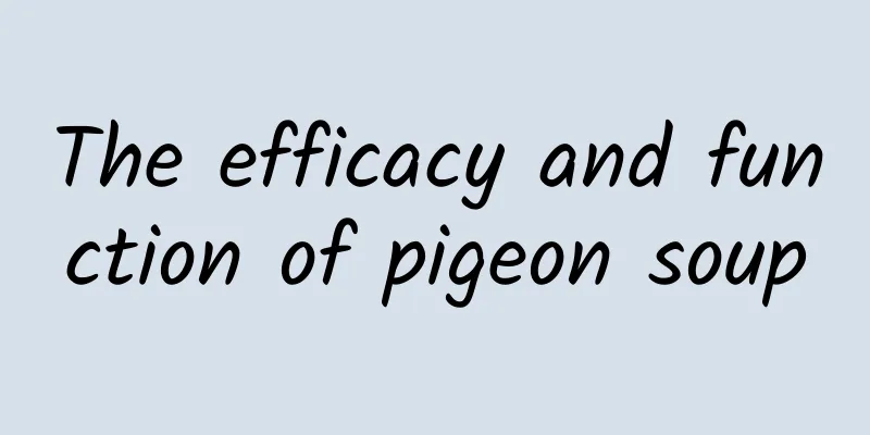 The efficacy and function of pigeon soup