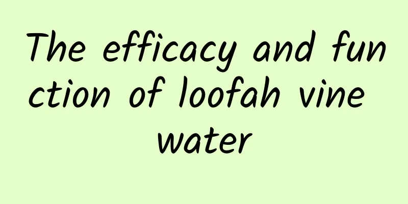 The efficacy and function of loofah vine water