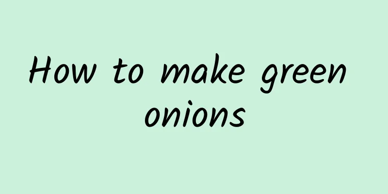 How to make green onions