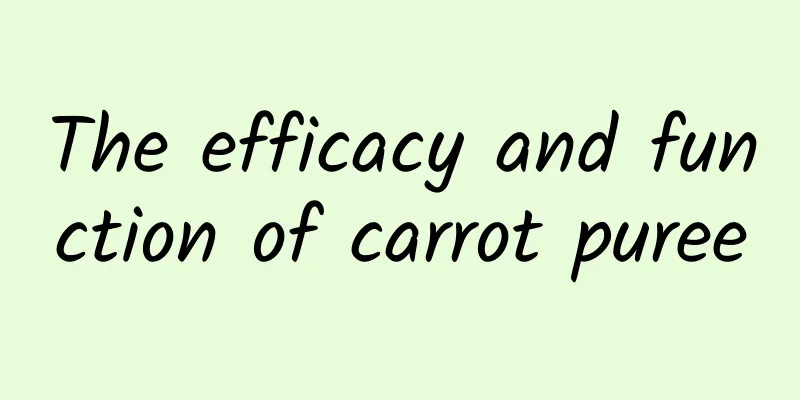 The efficacy and function of carrot puree