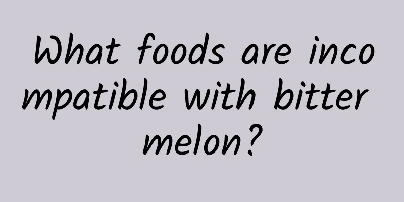 What foods are incompatible with bitter melon?