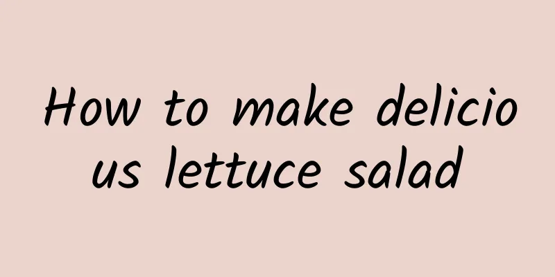 How to make delicious lettuce salad