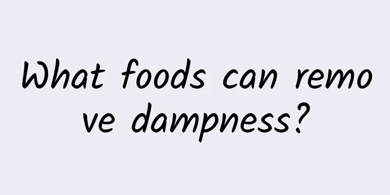 What foods can remove dampness?