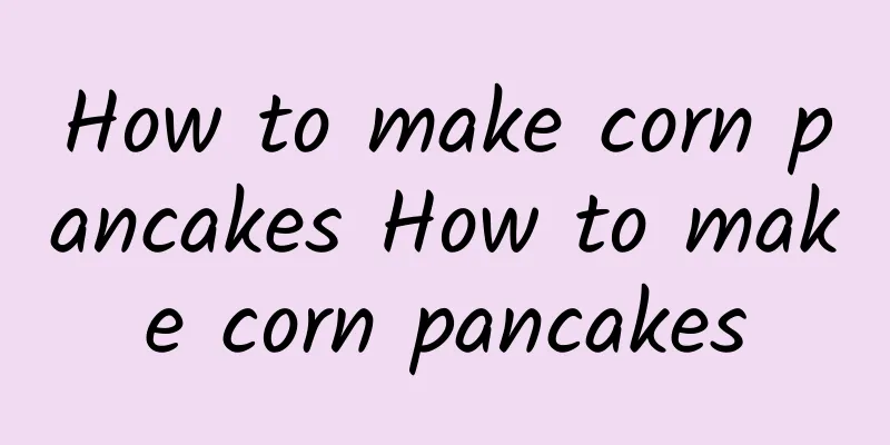 How to make corn pancakes How to make corn pancakes