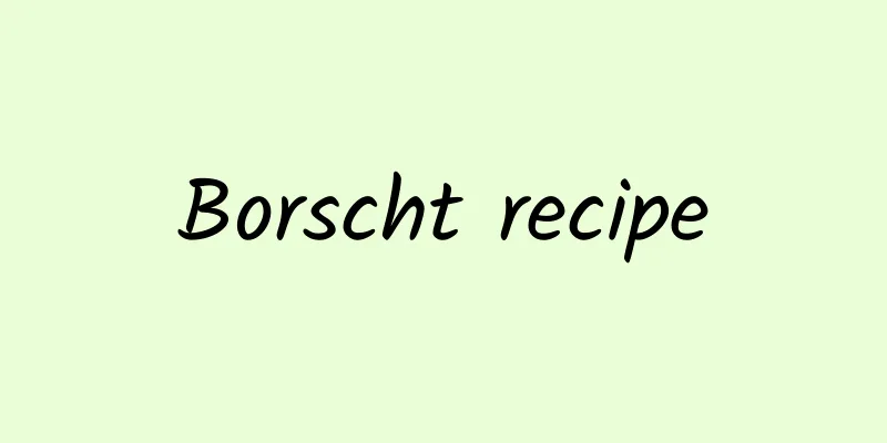 Borscht recipe