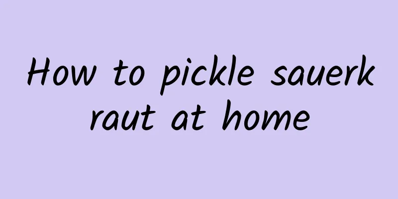 How to pickle sauerkraut at home