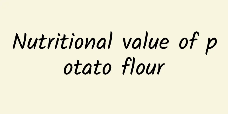 Nutritional value of potato flour