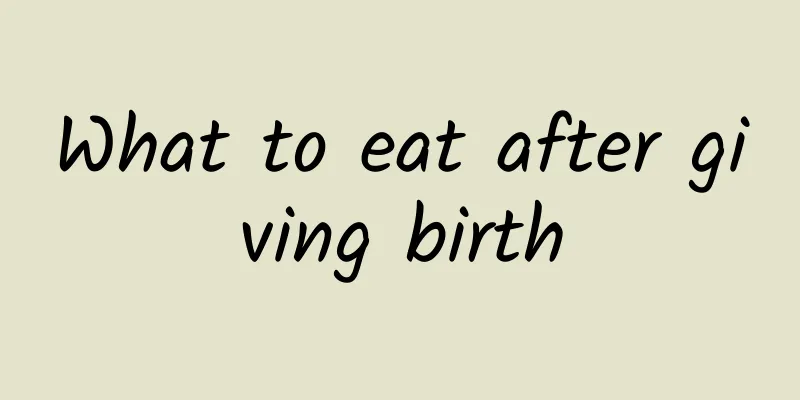 What to eat after giving birth