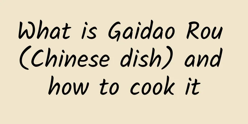 What is Gaidao Rou (Chinese dish) and how to cook it