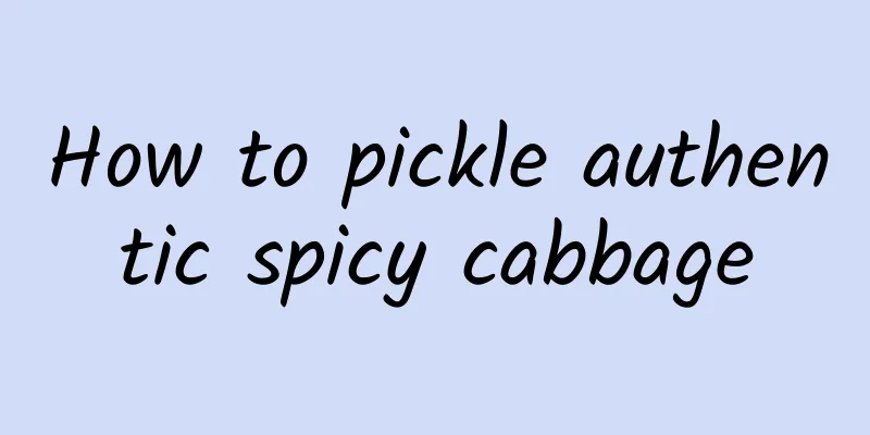 How to pickle authentic spicy cabbage