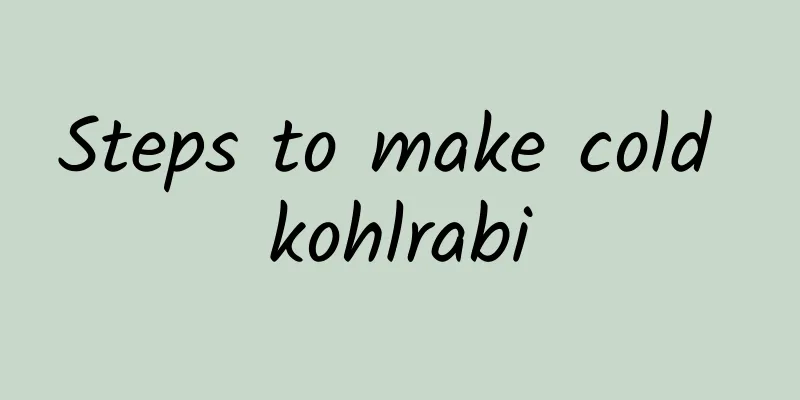 Steps to make cold kohlrabi