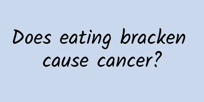 Does eating bracken cause cancer?