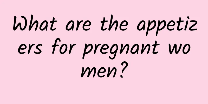 What are the appetizers for pregnant women?