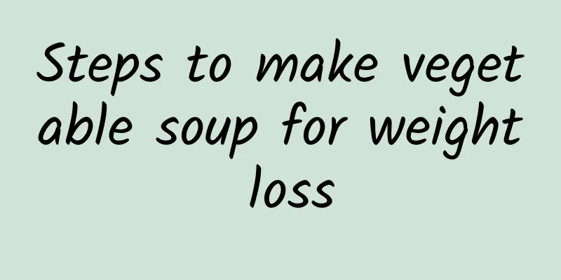 Steps to make vegetable soup for weight loss