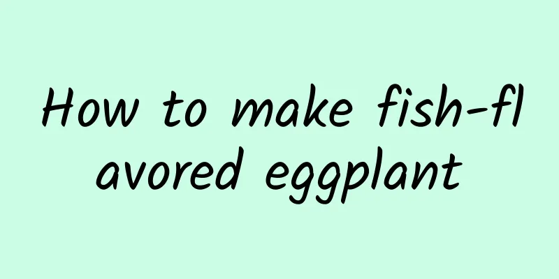 How to make fish-flavored eggplant