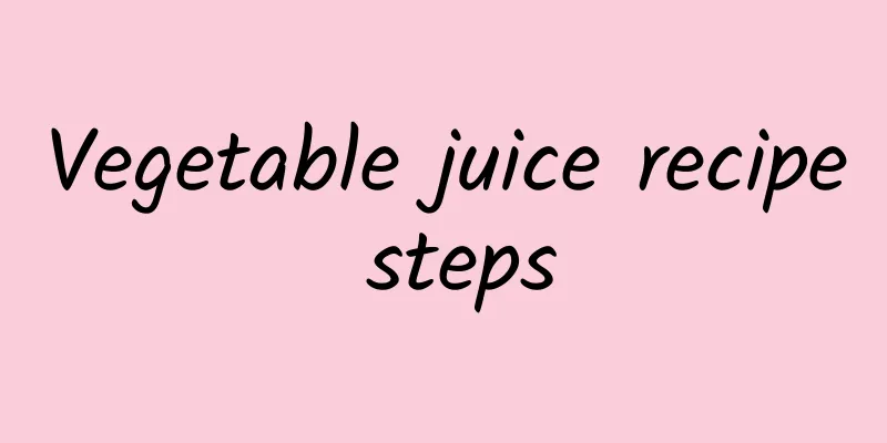 Vegetable juice recipe steps