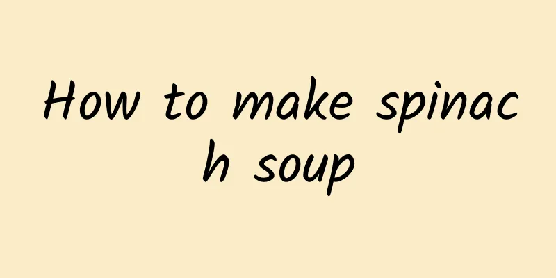 How to make spinach soup