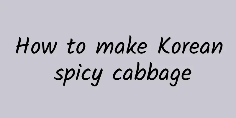 How to make Korean spicy cabbage