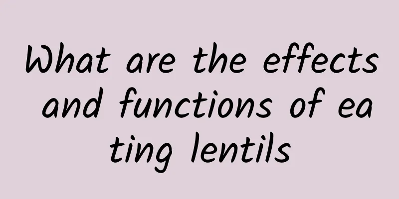 What are the effects and functions of eating lentils